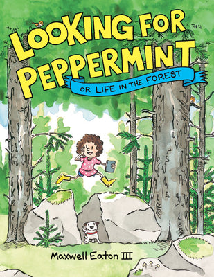 Looking for Peppermint: Or Life in the Forest by Eaton, Maxwell