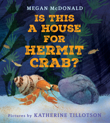 Is This a House for Hermit Crab? by McDonald, Megan