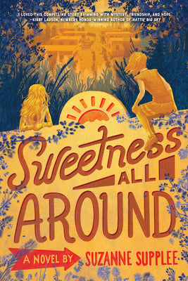 Sweetness All Around by Supplee, Suzanne