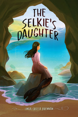 The Selkie's Daughter by Brennan, Linda Crotta