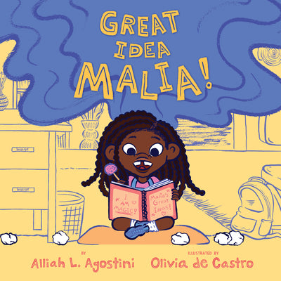 Great Idea Malia! by Agostini, Alliah L.