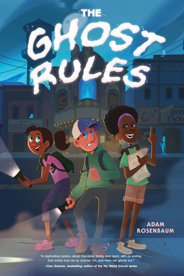 The Ghost Rules by Rosenbaum, Adam