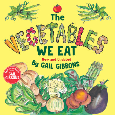 The Vegetables We Eat (New & Updated) by Gibbons, Gail