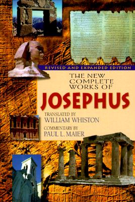 The New Complete Works of Josephus by Josephus, Flavius