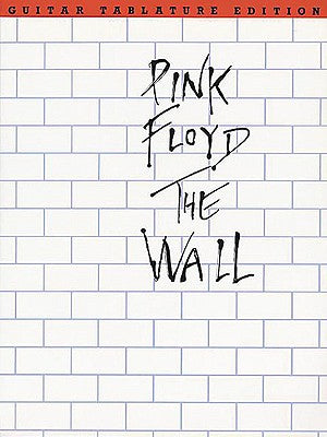 Pink Floyd - The Wall: Guitar Tab by Pink Floyd