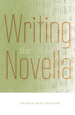 Writing the Novella by Warner, Sharon Oard