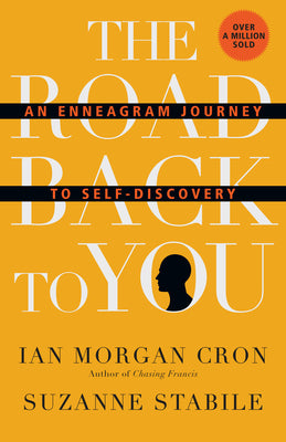 The Road Back to You: An Enneagram Journey to Self-Discovery by Cron, Ian Morgan