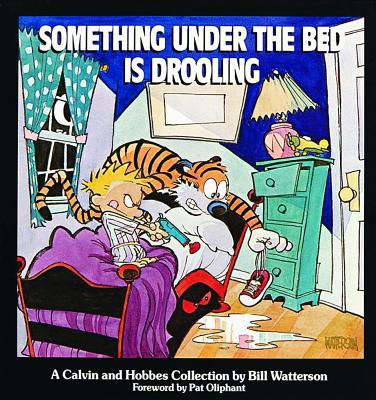 Something Under the Bed Is Drooling: A Calvin and Hobbes Collectionvolume 3 by Watterson, Bill