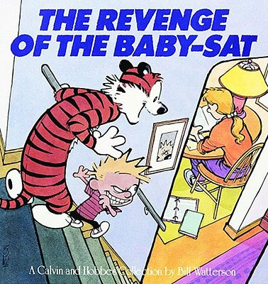 The Revenge of the Baby-Sat, 8: A Calvin and Hobbes Collection by Watterson, Bill