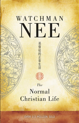 The Normal Christian Life by Nee, Watchman