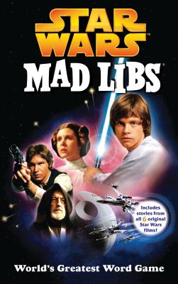 Star Wars Mad Libs: World's Greatest Word Game by Price, Roger
