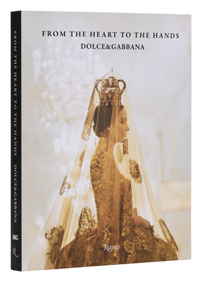 Dolce&gabbana: From the Heart to the Hands by Müller, Florence