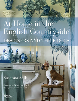 At Home in the English Countryside: Designers and Their Dogs by Salk, Susanna