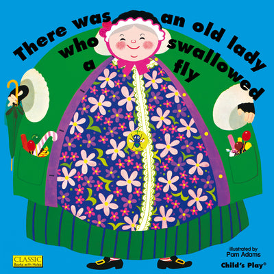 There Was an Old Lady Who Swallowed a Fly by Adams, Pam