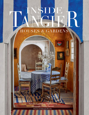 Inside Tangier: Houses & Gardens by Baldissera, Nicoló Castellini