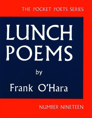 Lunch Poems by O'Hara, Frank