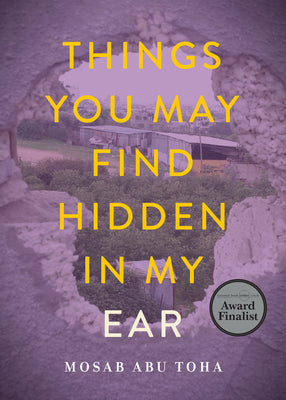 Things You May Find Hidden in My Ear: Poems from Gaza by Abu Toha, Mosab