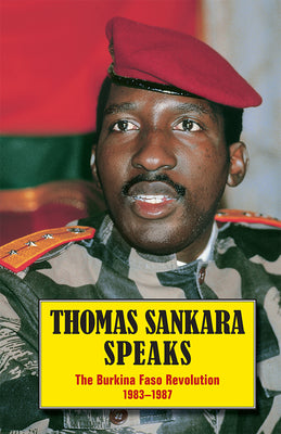 Thomas Sankara Speaks: The Burkina Faso Revolution 1983-1987 by Sankara, Thomas