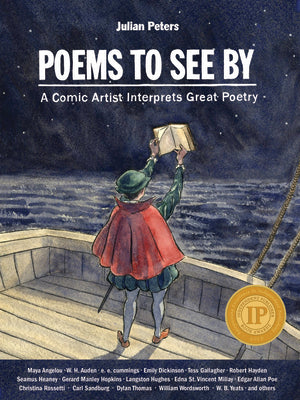 Poems to See by: A Comic Artist Interprets Great Poetry by Peters, Julian
