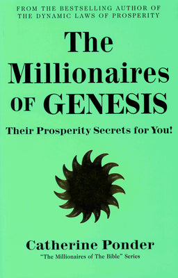 The Millionaires of Genesis, Their Prosperity Secrets for You! by Ponder, Catherine