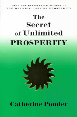 Secret of Unlimited Prosperity by Ponder, Catherine