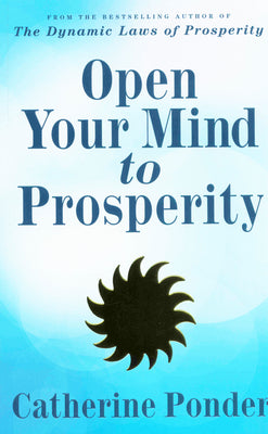 Open Your Mind to Prosperity by Ponder, Catherine