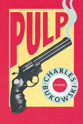 Pulp by Bukowski, Charles