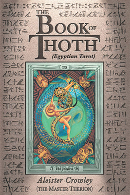 The Book of Thoth: (Egyptian Tarot) by Crowley, Aleister