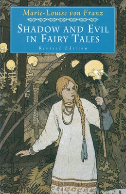 Shadow and Evil in Fairy Tales by Von Franz, Marie-Louise