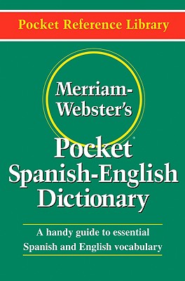 Merriam-Webster's Pocket Spanish-English Dictionary by Merriam-Webster Inc