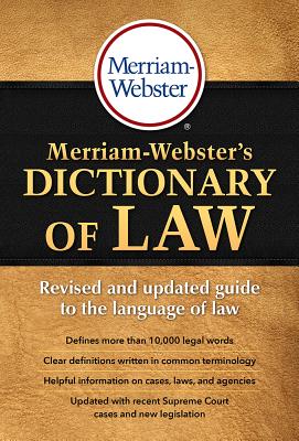 Merriam-Webster's Dictionary of Law by Merriam-Webster Inc