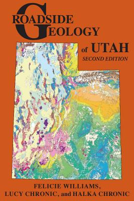 Roadside Geology of Utah by Williams, Felicie