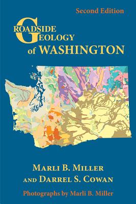 Roadside Geology of Washington by Miller, Marli B.