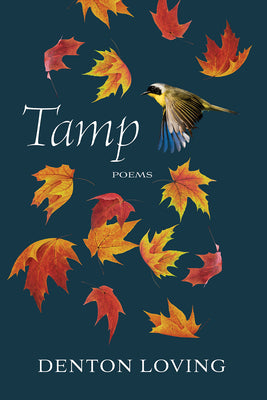 Tamp: Poems by Loving, Denton