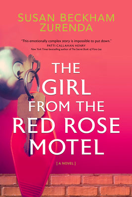 The Girl from the Red Rose Motel by Zurenda, Susan Beckham