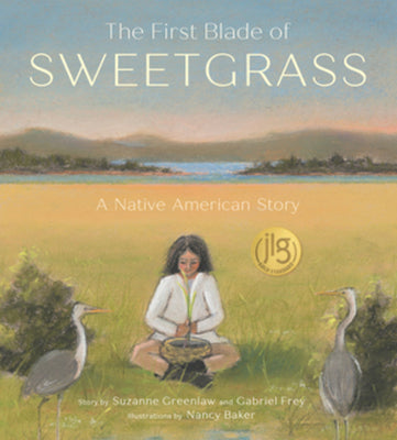 The First Blade of Sweetgrass by Greenlaw, Suzanne