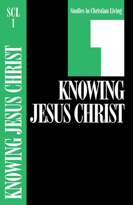 Knowing Jesus Christ, Book 1 by The Navigators