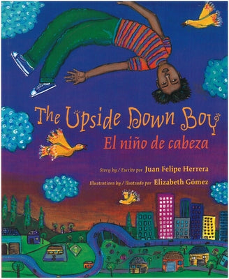 The Upside Down Boy / El Niño de Cabeza by Herrera, Juan Felipe