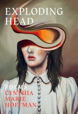 Exploding Head by Hoffman, Cynthia Marie