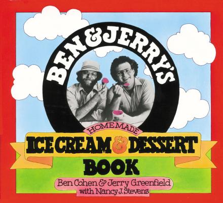 Ben & Jerry's Homemade Ice Cream & Dessert Book by Cohen, Ben