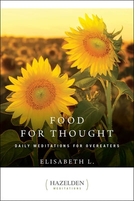 Food for Thought, 1: Daily Meditations for Overeaters by L, Elisabeth