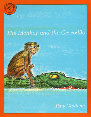 The Monkey and the Crocodile: A Jataka Tale from India by Galdone, Joanna C.
