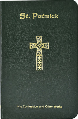 St. Patrick: His Confession and Other Works by O'Donoghue, Neil Xavier