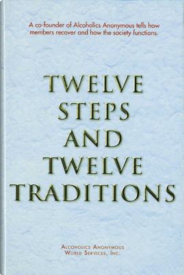 Twelve Steps and Twelve Traditions Trade Edition by Anonymous