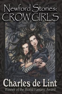 Newford Stories: Crow Girls by De Lint, Charles
