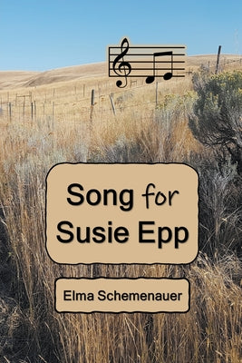 Song for Susie Epp by Schemenauer, Elma