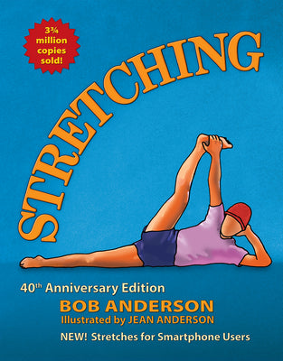 Stretching: 40th Anniversary Edition by Anderson, Bob