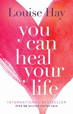You Can Heal Your Life by Hay, Louise L.