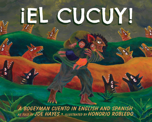 El Cucuy: A Bogeyman Cuento In English And Spanish by Hayes, Joe