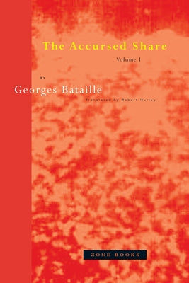 The Accursed Share, Volume I by Bataille, Georges
